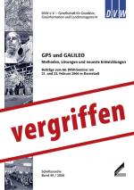 DVW-Schriftenreihe Band 49:GPS und GALILEO – Methoden, Lösungen und neueste Entwicklungen